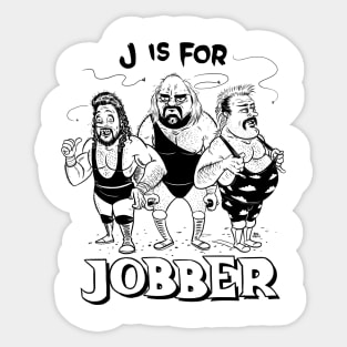 J is for Jobber Sticker